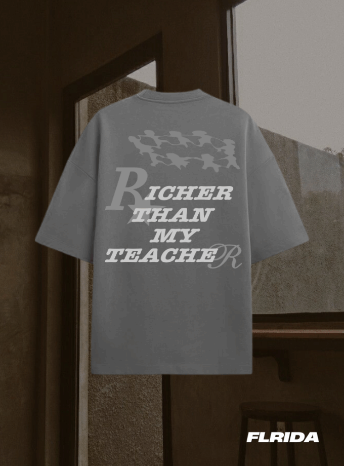 Richer Than Teacher | Tee 2
